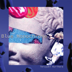 ARPEGGI RECORDSより Blue Monochromeリリース