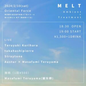 【LIVE】2/10(sat) MELT at Oriental Force